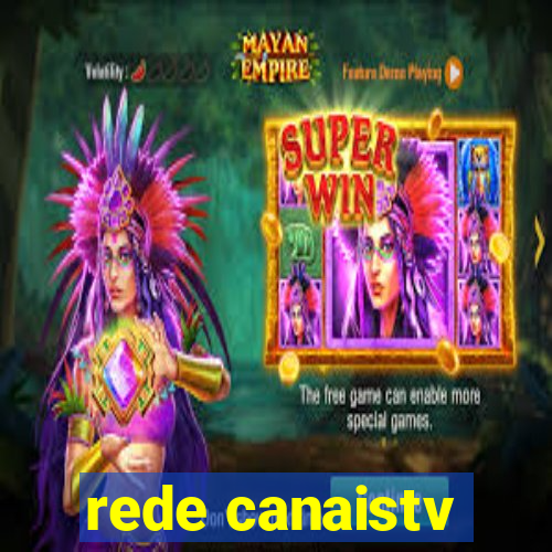 rede canaistv